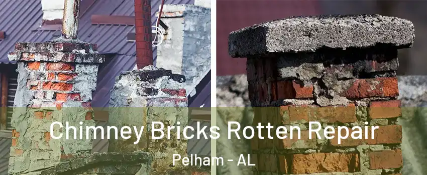  Chimney Bricks Rotten Repair Pelham - AL