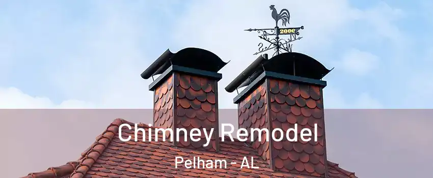  Chimney Remodel Pelham - AL