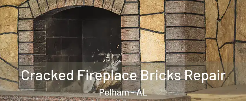  Cracked Fireplace Bricks Repair Pelham - AL