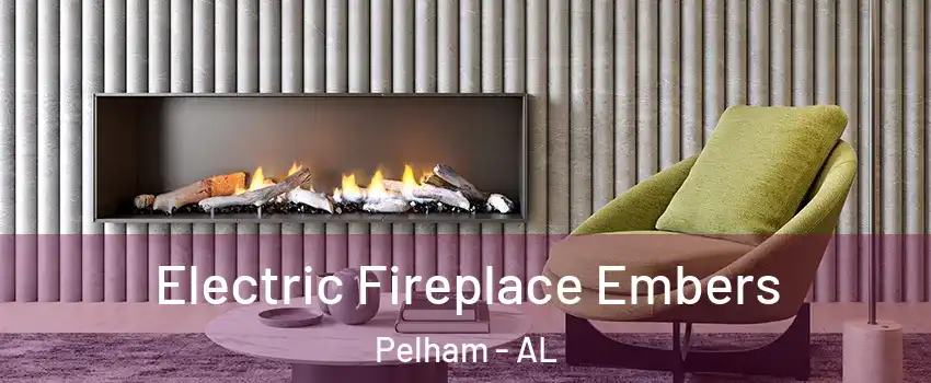  Electric Fireplace Embers Pelham - AL