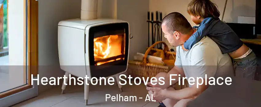  Hearthstone Stoves Fireplace Pelham - AL