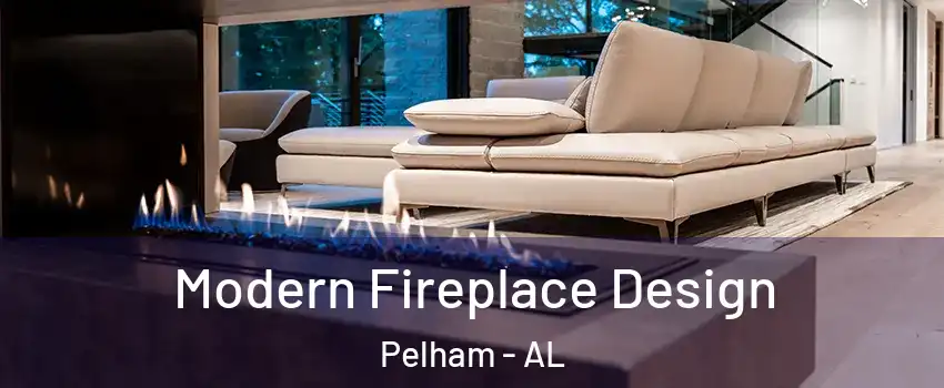  Modern Fireplace Design Pelham - AL