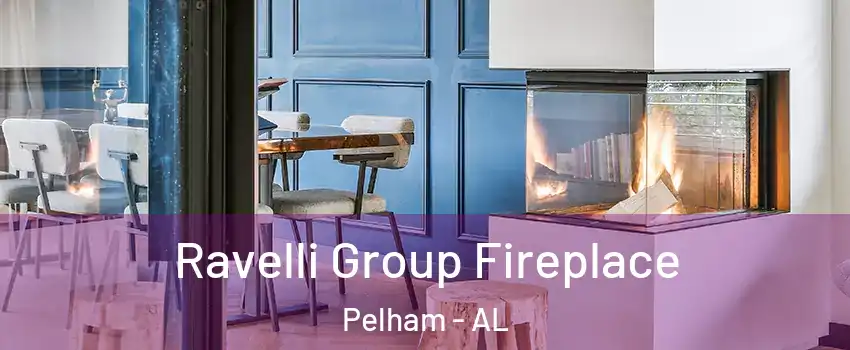  Ravelli Group Fireplace Pelham - AL