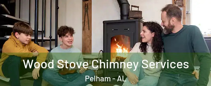  Wood Stove Chimney Services Pelham - AL