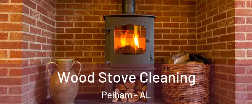  Wood Stove Cleaning Pelham - AL